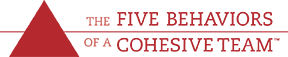 Authorized Partner and Certified Trainer - The Five Behaviors of a Cohesive Team™